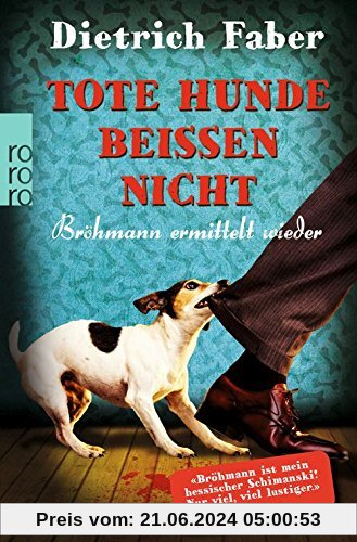 Tote Hunde beißen nicht: Bröhmann ermittelt wieder